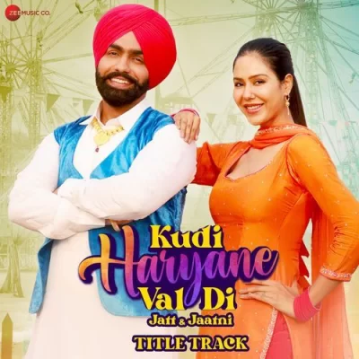 Kudi Haryane Val Di Title Track Ammy Virk, Komal Chaudhary  song